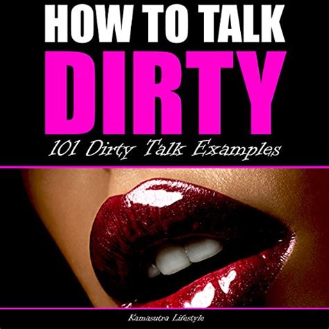 aggressive dirty talk|How to Talk Dirty 101: Try These Examples and Expert Tips to